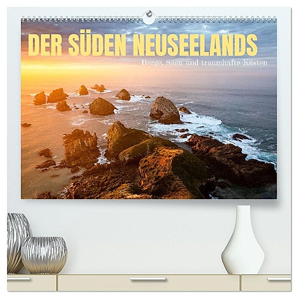 Der Süden Neuseelands: Berge, Seen und traumhafte Küsten (hochwertiger Premium Wandkalender 2025 DIN A2 quer), Kunstdruck in Hochglanz, Calvendo, Gerhard Aust