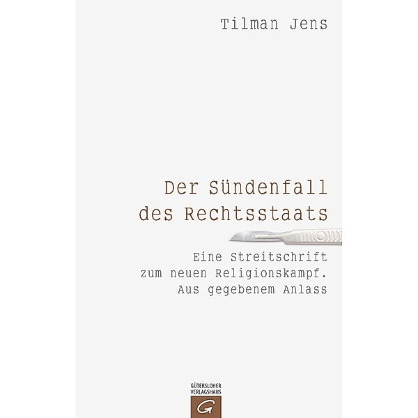 Der Sündenfall des Rechtsstaats, Tilman Jens