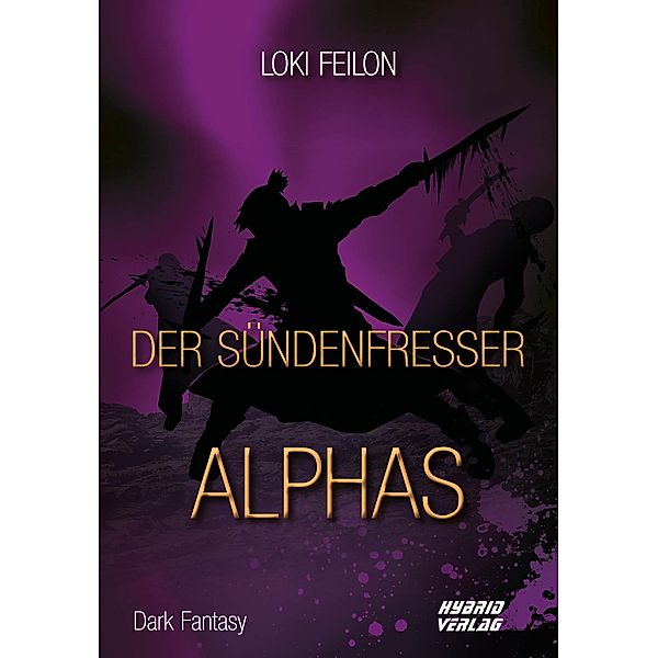 Der Sündenfresser: Alphas / Der Sündenfresser Bd.3, Loki Feilon