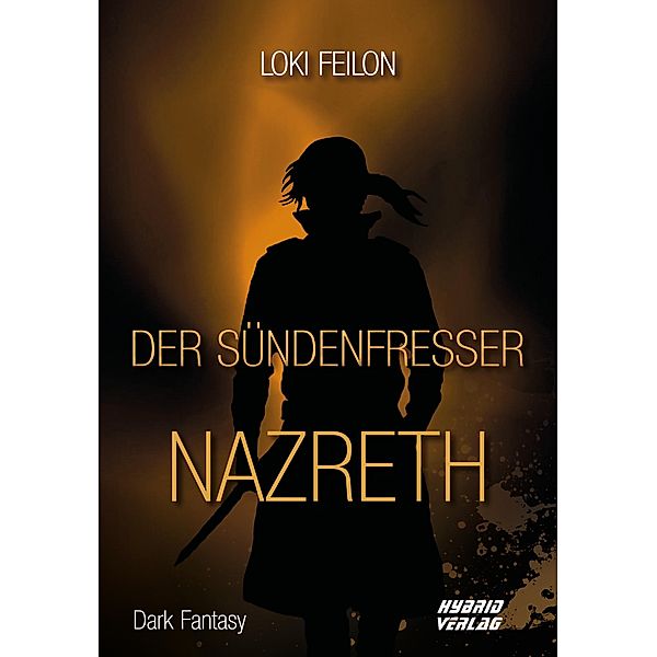 Der Sündenfresser: Nazreth / Der Sündenfresser Bd.2, Loki Feilon