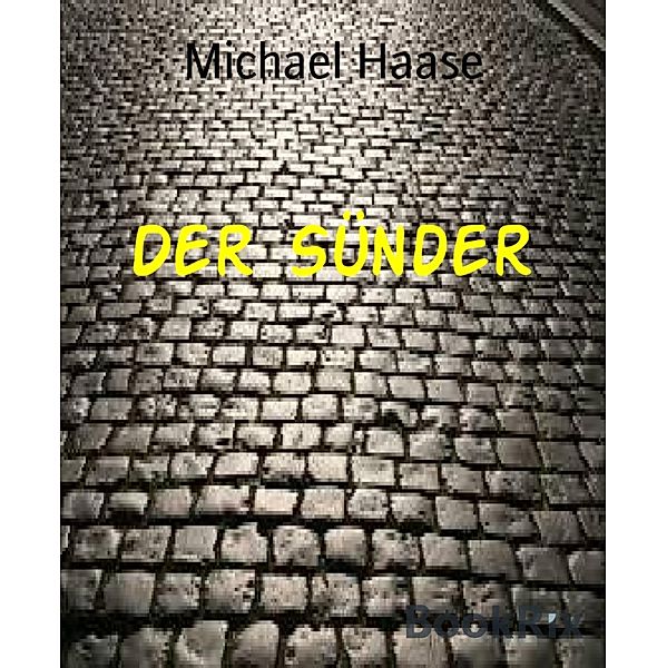 Der Sünder, Michael Haase