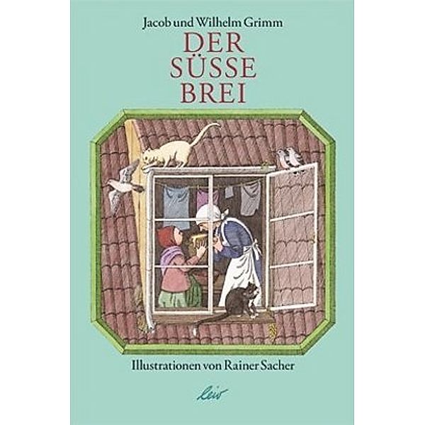 Der süsse Brei, Jacob & Wilhelm Grimm