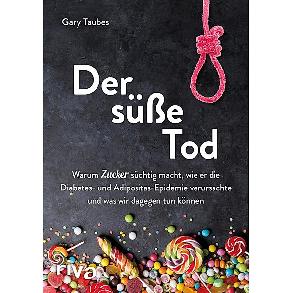 Der süsse Tod, Gary Taubes