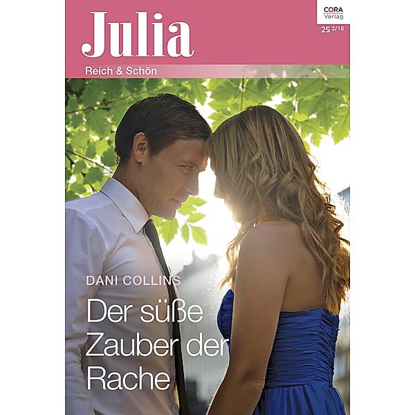 Der süße Zauber der Rache / Julia (Cora Ebook) Bd.2261, Dani Collins