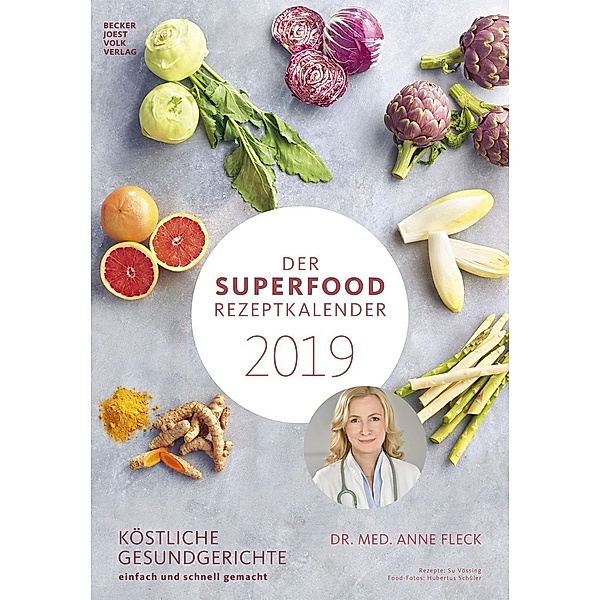 Der Superfood-Rezeptkalender 2019, Anne Fleck