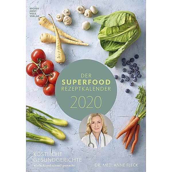 Der Superfood-Rezeptkalender 2020, Anne Fleck