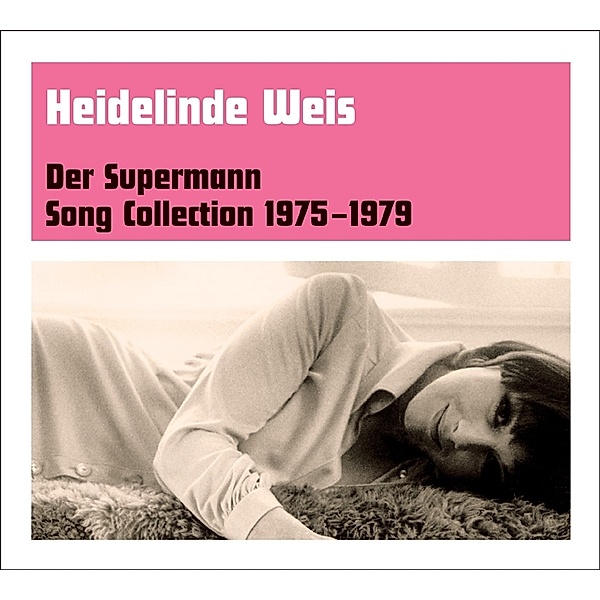 Der Supermann-Song Collection 1975-1979, Heidelinde Weis