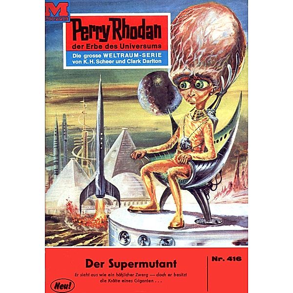 Der Supermutant (Heftroman) / Perry Rhodan-Zyklus Die Cappins Bd.416, H. G. Ewers