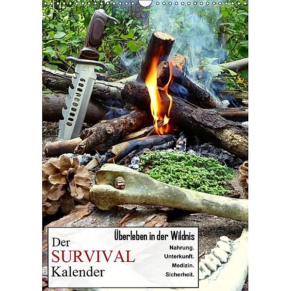 Der Survival-Kalender (Wandkalender 2019 DIN A3 hoch), Xenia Schaad