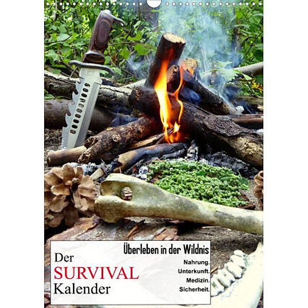Der Survival-Kalender (Wandkalender 2022 DIN A3 hoch), Xenia Schaad