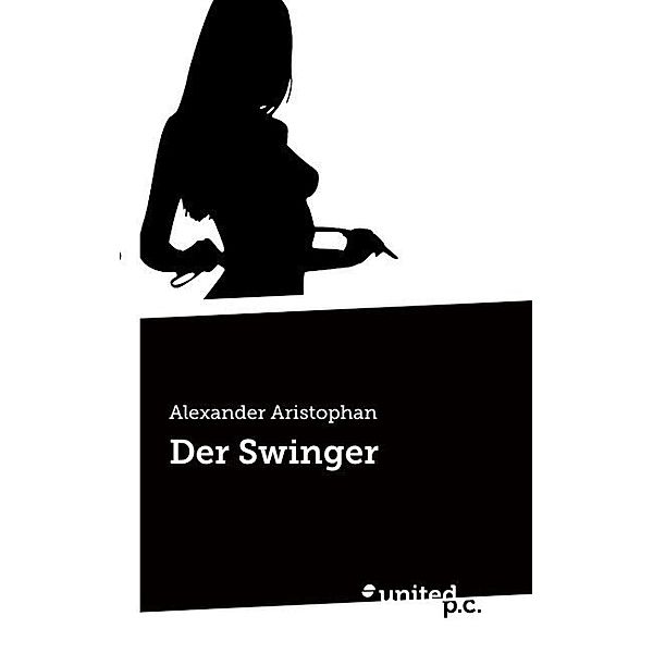 Der Swinger, Alexander Aristophan