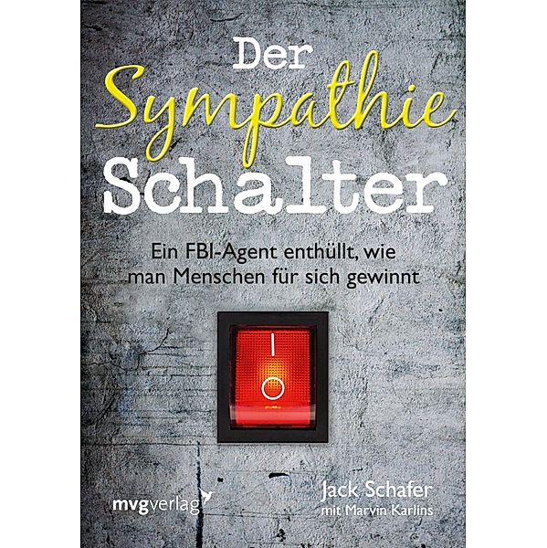 Der Sympathie-Schalter, Jack Schafer, Marvin Karlins