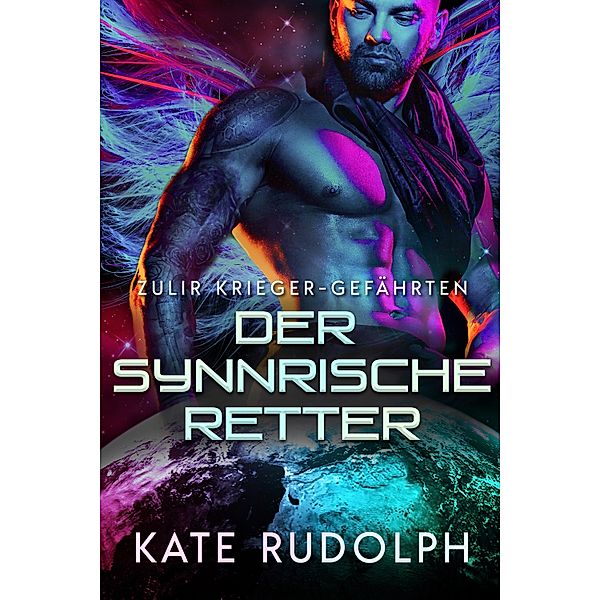 Der synnrische Retter / Zulir Krieger-Gefährten Bd.1, Kate Rudolph