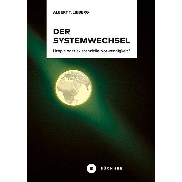 Der Systemwechsel, Albert T. Lieberg