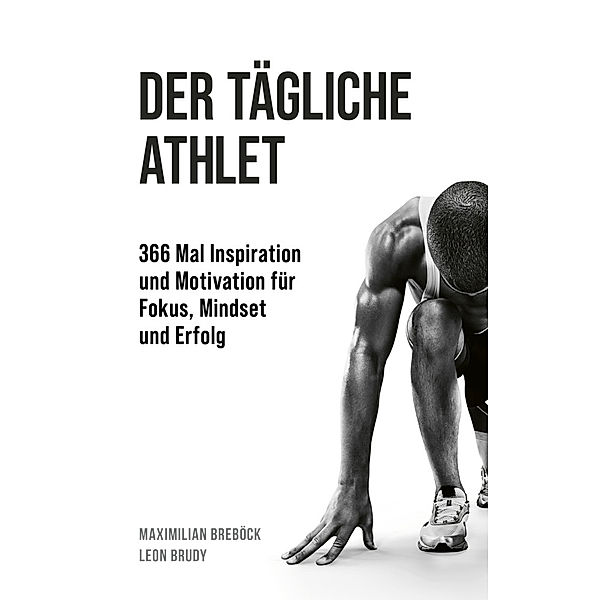 Der tägliche Athlet, Maximilian Breböck, Leon Brudy