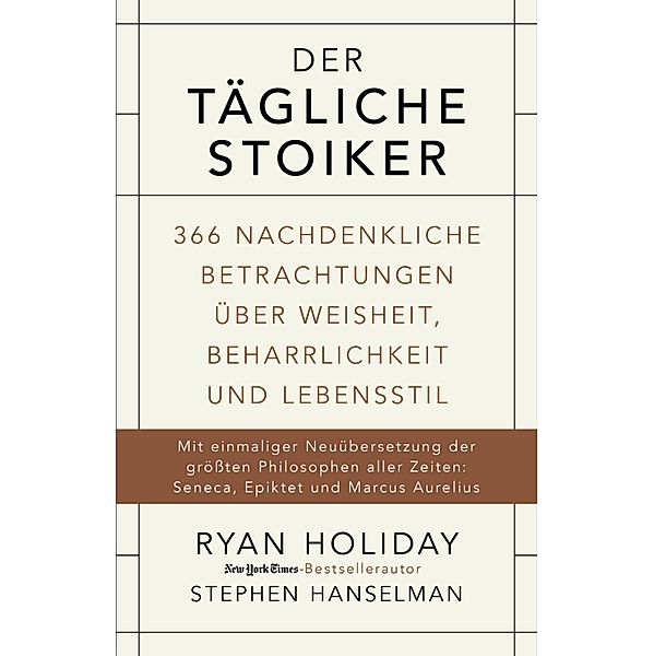 Der tägliche Stoiker, Ryan Holiday, Stephen Hanselman