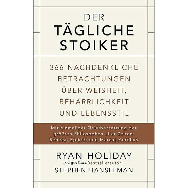 Der tägliche Stoiker, Ryan Holiday, Stephen Hanselman