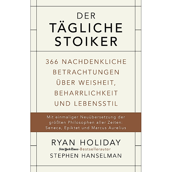 Der tägliche Stoiker, Ryan Holiday, Stephen Hanselman