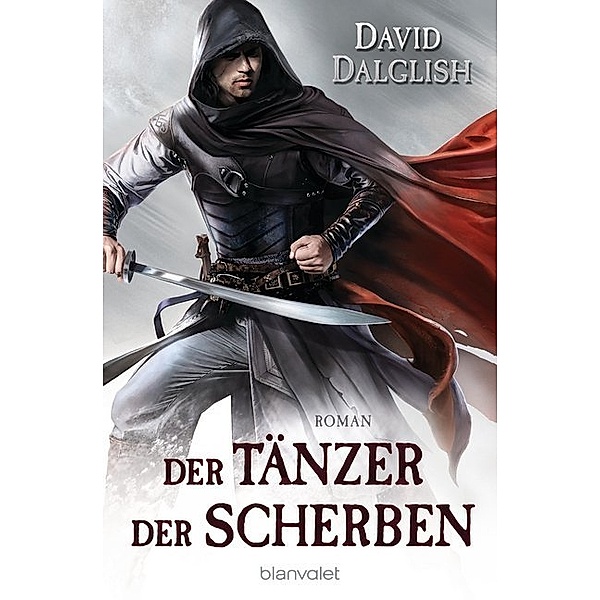 Der Tänzer der Scherben / Wächter Trilogie Bd.3, David Dalglish