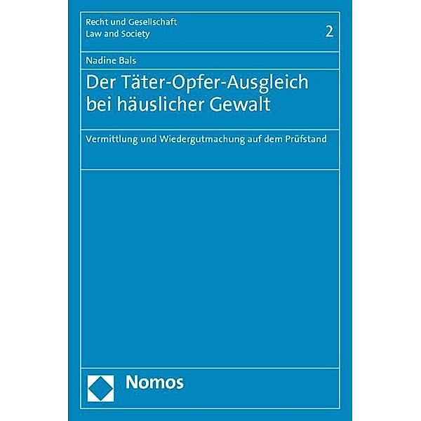 Der Täter-Opfer-Ausgleich bei häuslicher Gewalt, Nadine Bals