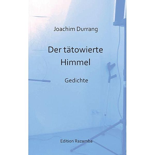 Der tätowierte Himmel, Joachim Durrang