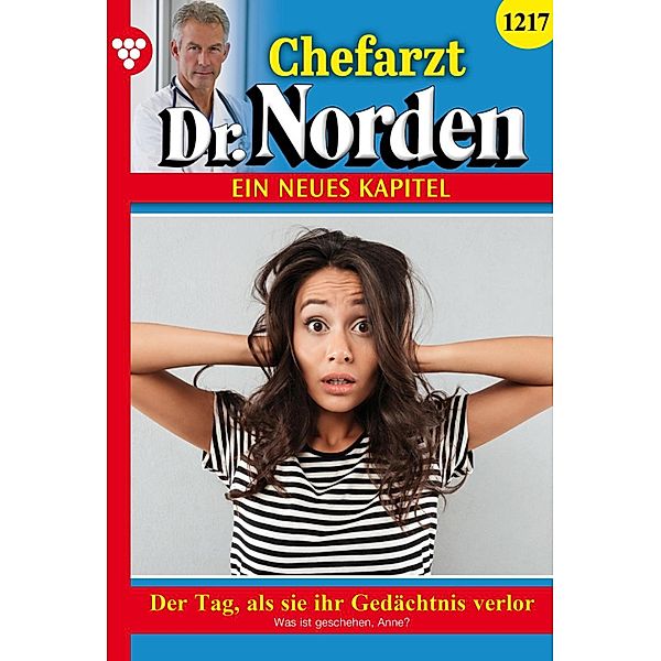 Der Tag, als sie ihr Gedächtnis verlor / Chefarzt Dr. Norden Bd.1217, Jenny Pergelt