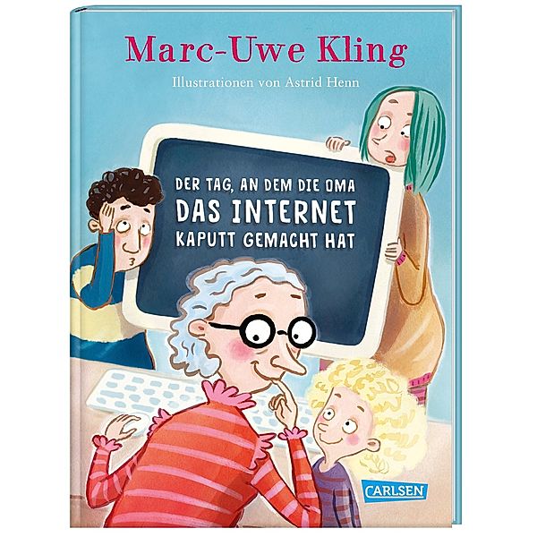 Der Tag, an dem die Oma das Internet kaputt gemacht hat, Marc-Uwe Kling