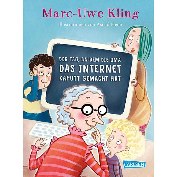 Der Tag, an dem die Oma das Internet kaputt gemacht hat, Marc-Uwe Kling