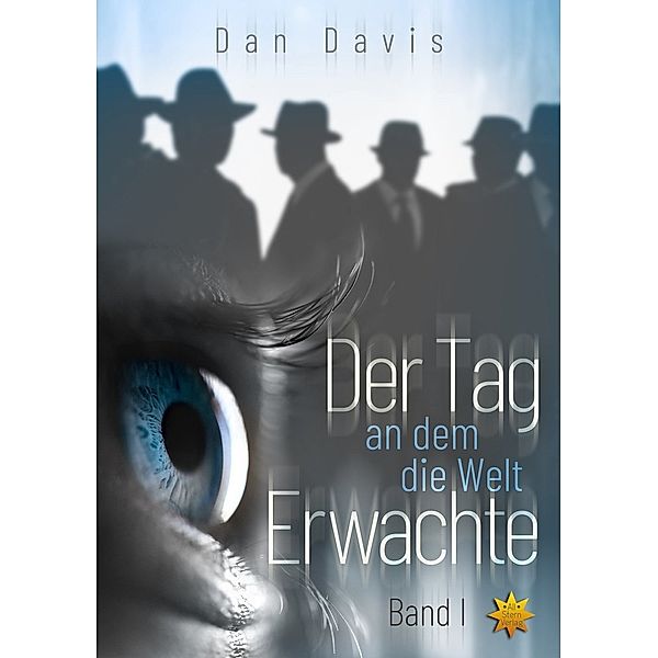 Der Tag an dem die Welt erwachte - Band 1.Bd.1, Dan Davis