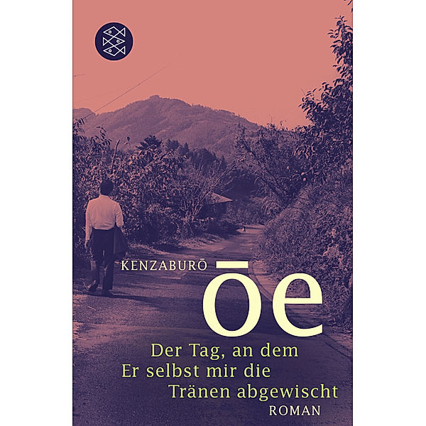 Der Tag, an dem Er selbst mir die Tränen abgewischt, Kenzaburô Ôe