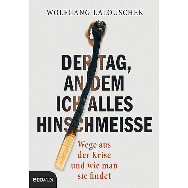 Der Tag, an dem ich alles hinschmeisse, Wolfgang Lalouschek