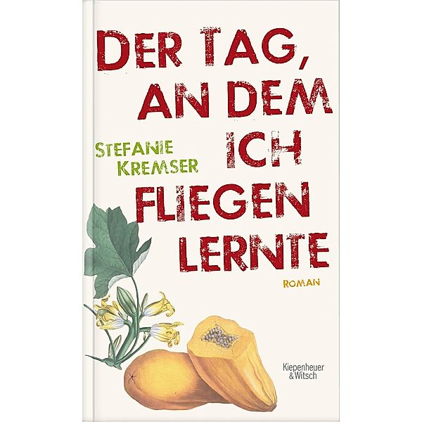 Der Tag, an dem ich fliegen lernte, Stefanie Kremser