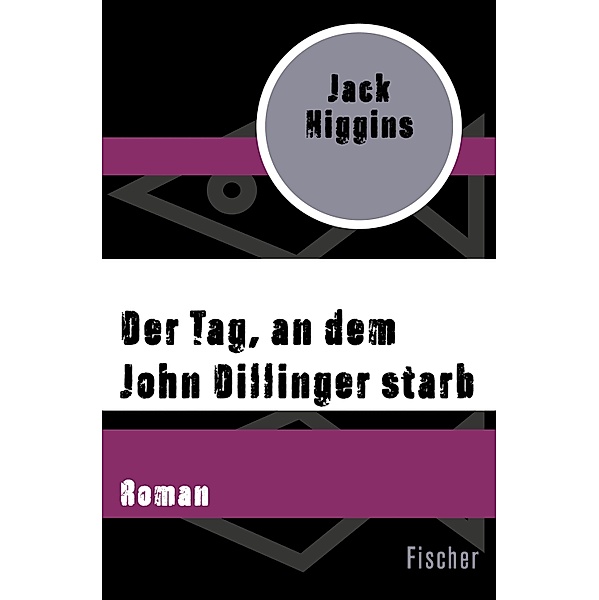 Der Tag, an dem John Dillinger starb, Jack Higgins