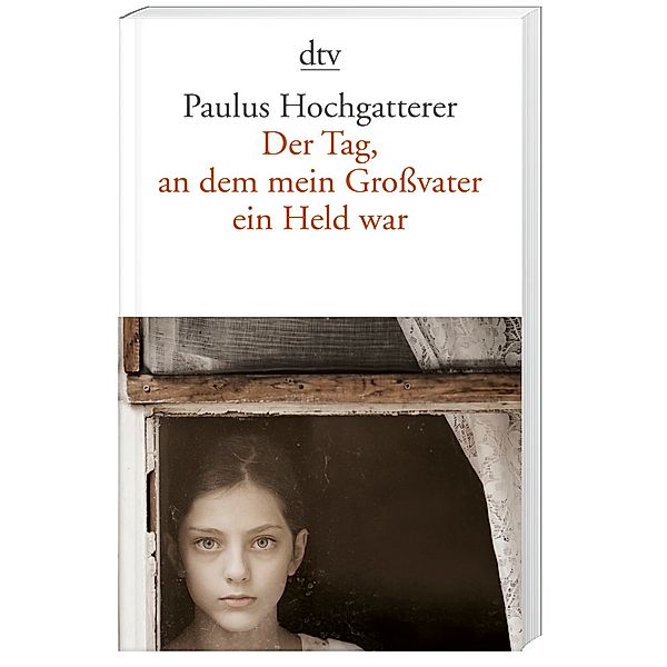 Der Tag, an dem mein Grossvater ein Held war, Paulus Hochgatterer