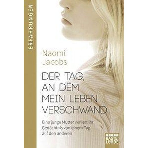 Der Tag, an dem mein Leben verschwand, Naomi Jacobs