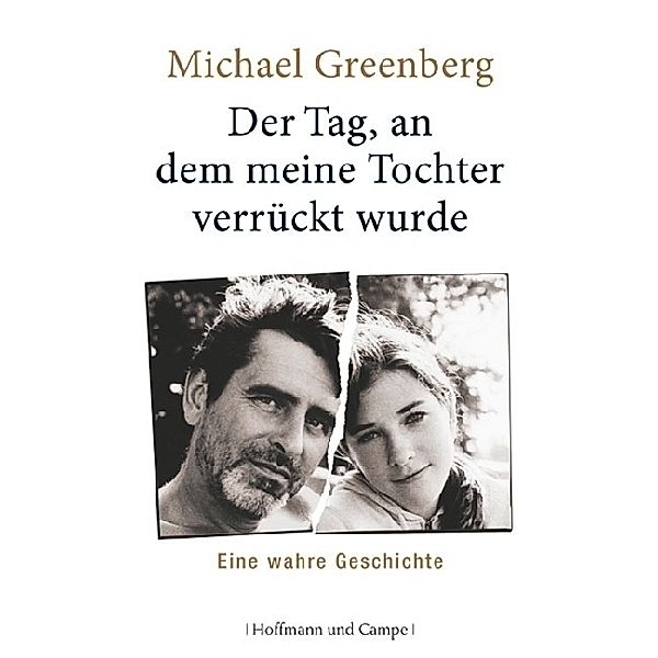 Der Tag, an dem meine Tochter verrückt wurde, Michael Greenberg