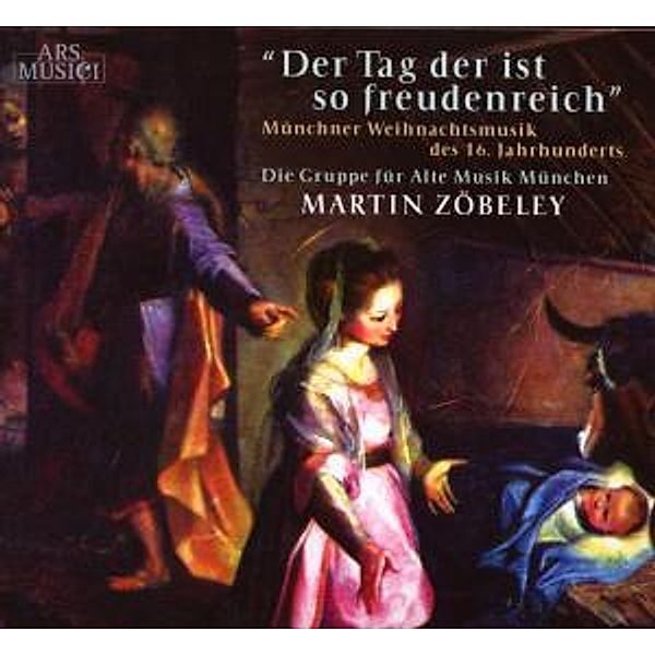 Der Tag Der Ist So Freudenreich, Die Gruppe Für Alte Musik München, Martin Zöbeley