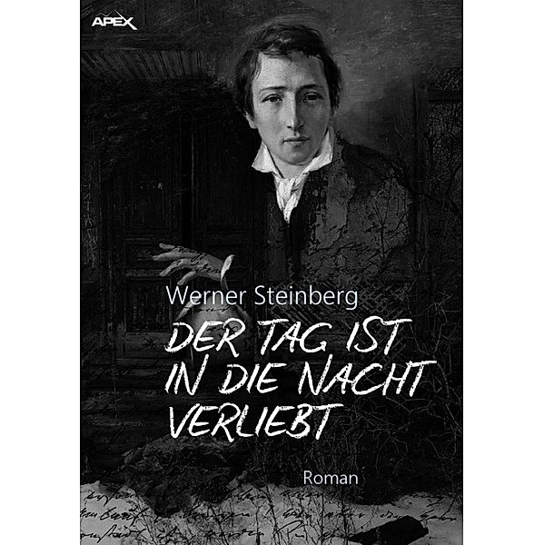 DER TAG IST IN DIE NACHT VERLIEBT, Werner Steinberg