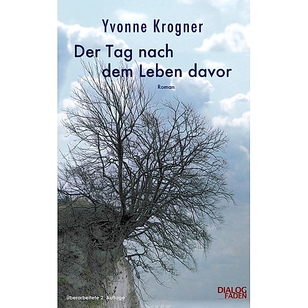 Der Tag nach dem Leben davor / Der Tag nach dem Leben davor Bd.1, Yvonne Krogner