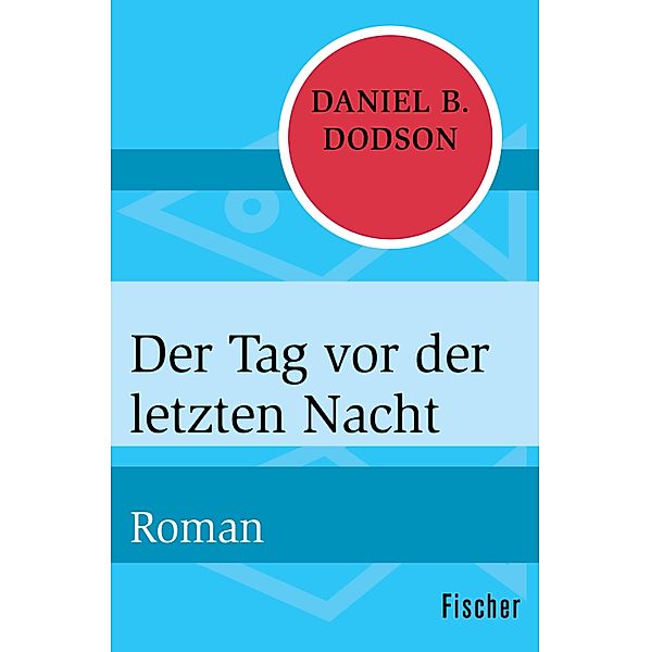 Der Tag vor der letzten Nacht, Daniel B. Dodson