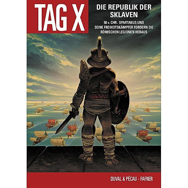 Der Tag X, Band 5 - Die Republik der Sklaven / Der Tag X Bd.5, Fred Duval, Jean-Pierre Pecau