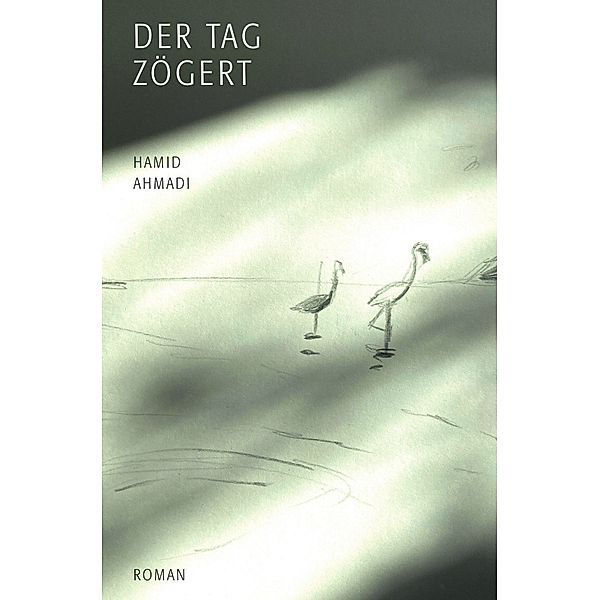 Der Tag zögert, Hamid Ahmadi