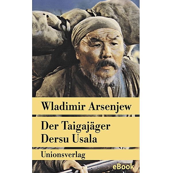 Der Taigajäger Dersu Usala, Wladimir Arsenjew