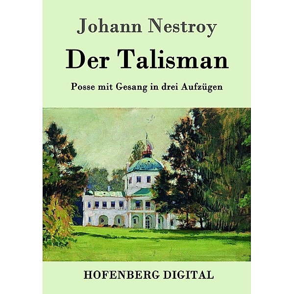 Der Talisman, Johann Nestroy