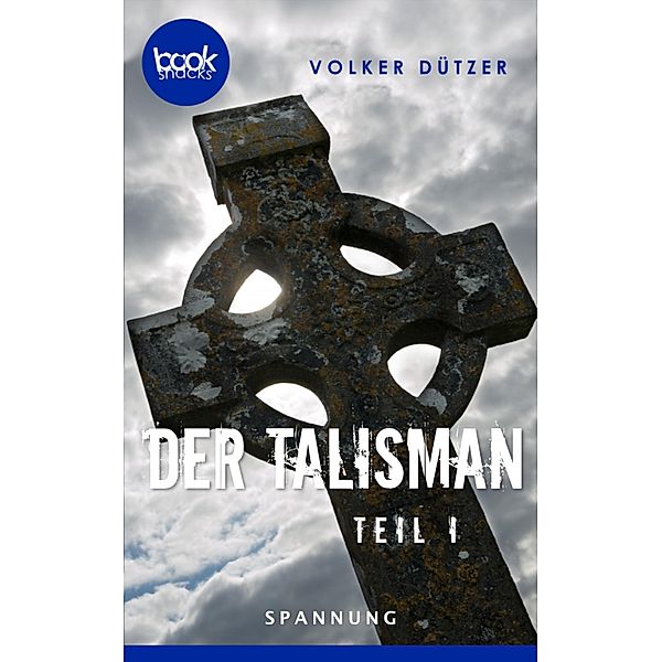 Der Talisman / Die booksnacks Kurzgeschichten-Reihe Bd.220, Volker Dützer