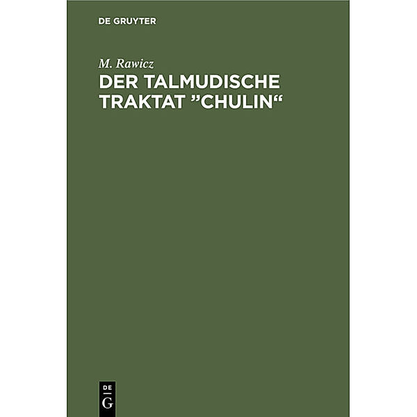 Der talmudische Traktat Chulin, M. Rawicz