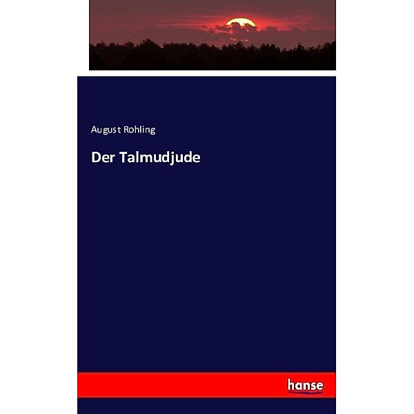 Der Talmudjude, August Rohling