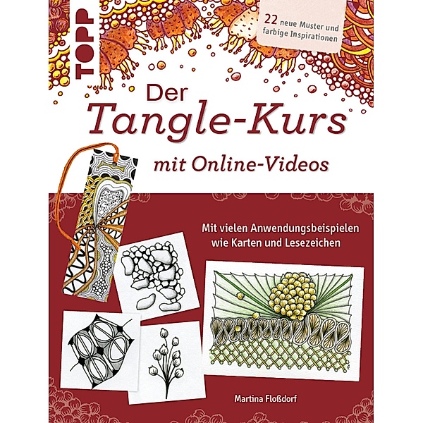 Der Tangle-Kurs mit Online-Videos, Martina Floßdorf