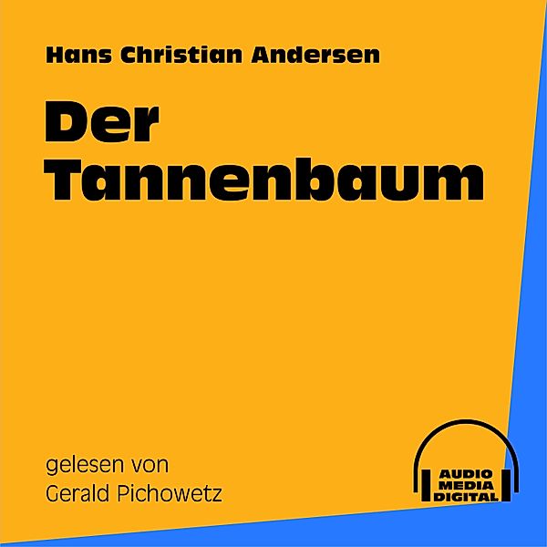 Der Tannenbaum, Hans Christian Andersen