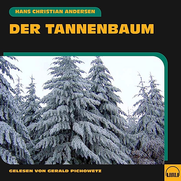 Der Tannenbaum, Hans Christian Andersen